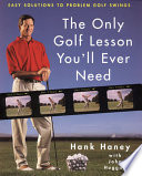 The Only Golf Lesson You ll Ever Need Book