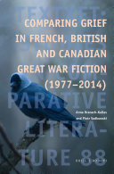 Comparing Grief in French, British and Canadian Great War Fiction (1977-2014)