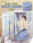 Baby s Choice Crochet Edgings for Fleece