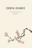 Essential Zen Habits