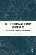 Greek Cities and Roman Governors
