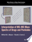 Interpretation of MS MS Mass Spectra of Drugs and Pesticides Book