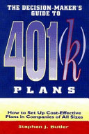The Decision-maker's Guide to 401(k) Plans