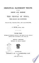 Original Sanskrit Texts on the Origin and History of the People of India  Their Religion and Institutions Collected  Translated  and Illustrated by J  Muir    London   Tr  bner   Co