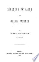 Evening strains and parlour pastimes Book PDF