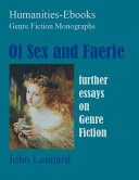 Of Sex and Faerie  Further Essays on Genre Fiction