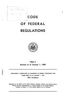 Code of Federal Regulations ... Title 9: Animals and Animal Products