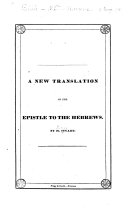 A New Translation of the Epistle to the Hebrews