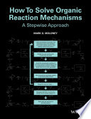How To Solve Organic Reaction Mechanisms Book