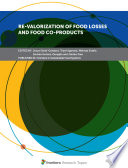 Re valorization of Food Losses and Food Co products Book