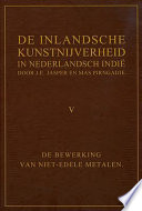 De Inlandsche Kunstnijverheid In Nederlands Indie Deel V