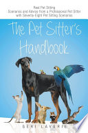 The Pet Sitter's Handbook PDF Book By Geri Laverie