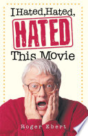 I Hated, Hated, Hated This Movie PDF Book By Roger Ebert