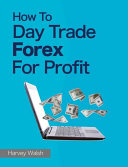 How to Day Trade Forex for Profit