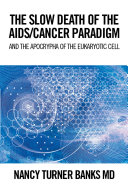 The Slow Death of the Aids/Cancer Paradigm
