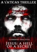 Jesus: A Hell of a Secret (A Vatican Thriller) Pdf/ePub eBook