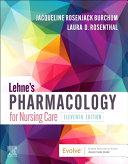 Test Bank Lehne's Pharmacology for Nursing Care, 11th Edition by Jacqueline Burchum, Laura Rosenthal Chapter 1-112|Complete Guide A+ (2023/2024 UPDATE)