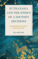 Euthanasia and the Ethics of a Doctor’s Decisions