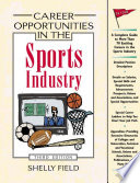 Career Opportunities in the Sports Industry, Third Edition