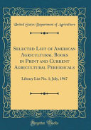Selected List Of American Agricultural Books In Print And Current Agricultural Periodicals