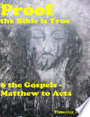 Proof the Bible Is True  6 the Gospels   Matthew to Acts
