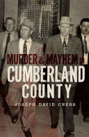 Murder & Mayhem in Cumberland County