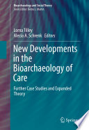 New Developments In The Bioarchaeology Of Care