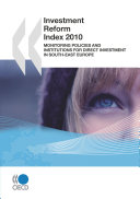 Investment Reform Index 2010 Monitoring Policies and Institutions for Direct Investment in South-East Europe
