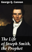 The Life of Joseph Smith, the Prophet Pdf/ePub eBook