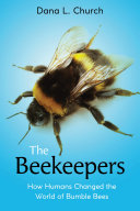 The Beekeepers: How Humans Changed the World of Bumble Bees (Scholastic Focus) Pdf/ePub eBook