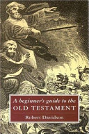 A Beginner S Guide To The Old Testament