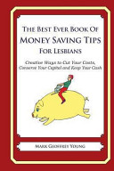 The Best Ever Book of Money Saving Tips for Lesbians