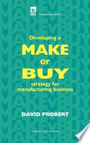 Developing a Make Or Buy Strategy for Manufacturing Business