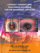 Cataract Surgery And Phacoemulsification For The Beginning Surgeons