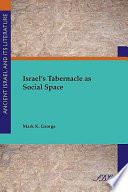 Israel s Tabernacle as Social Space