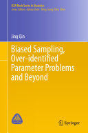 Biased Sampling  Over identified Parameter Problems and Beyond