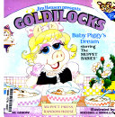 Jim Henson Presents Goldilocks  Baby Piggy s Dream Starring the Muppet Babies