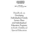 Handbook on Developing Individualized Family Service Plans and Individualized Education Programs in Early Childhood Special Education