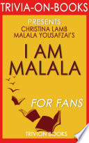 I Am Malala  By Malala Yousafzai and Christina Lamb  Trivia On Books 