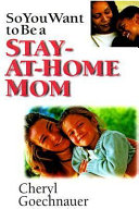 So You Want to be a Stay-at-home Mom