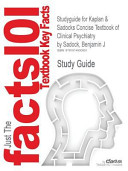 Outlines and Highlights for Kaplan and Sadocks Concise Textbook of Clinical Psychiatry by Benjamin J Sadock  Isbn