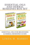 Essential Oils and Herbal Remedies Box Set