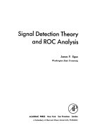 Signal Detection Theory and ROC analysis