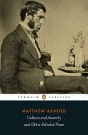 Penguin Classics Culture and Anarchy and Other Selected Prose