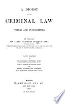 A Digest of the Criminal Law  crimes and Punishments  by the Late James Fitzjames Stephen  Bart