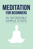Meditation for Beginners in Incredibly Simple Steps
