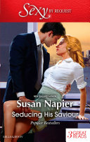 Seducing His Saviour/A Lesson In Seduction/Secret Seduction/In Bed With The Boss