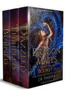 Dragon Mates Books 1-3 (Dragon Shifter Paranormal Romance Series)
