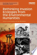 Rethinking Invasion Ecologies from the Environmental Humanities
