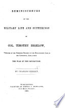 Reminiscences of the Military Life and Sufferings of Col. T. Bigelow ... during the war of the Revolution